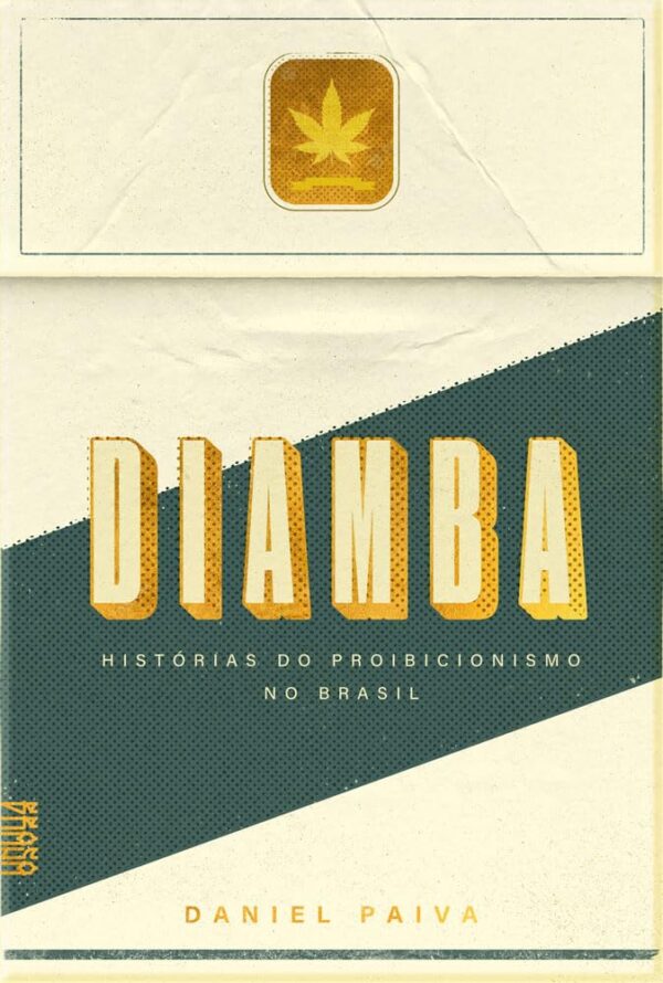Diamba – Histórias do Proibicionismo no Brasil