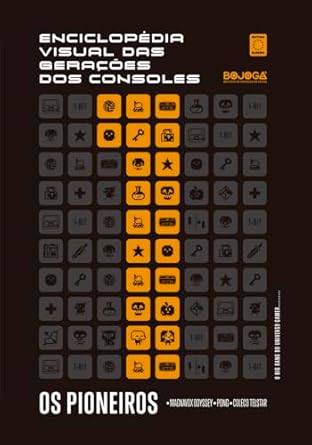 Enciclopédia Visual das Gerações dos Consoles 1 – Os Pioneiros