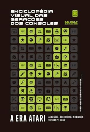 Enciclopédia Visual das Gerações dos Consoles 2 – A Era Atari