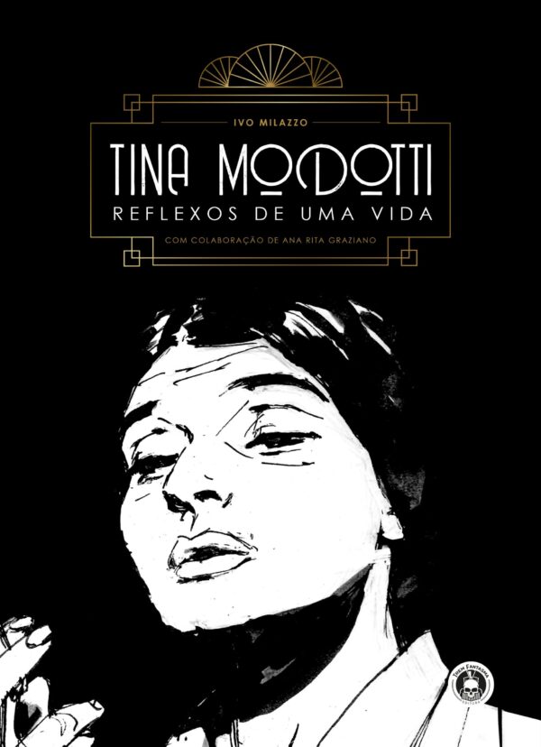 Tina Modotti – Reflexos de Uma Vida