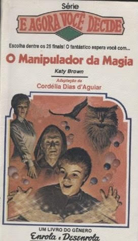 E Agora Você Decide 15 – O Manipulador da Magia
