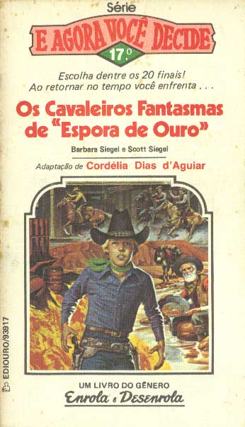 E Agora Você Decide 17 – Os Cavaleiros Fantasmas de “Espora de Ouro”